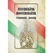 Felvidékünk - honvédségünk