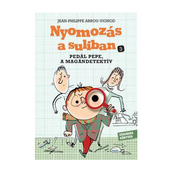 Pedál Pepe, a magándetektív - Nyomozás a suliban 3.
