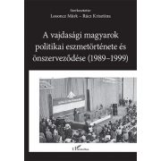   A vajdasági magyarok politikai eszmetörténete és önszerveződése (1989–1999)