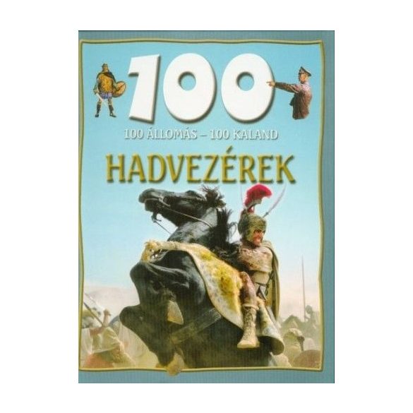 100 állomás - 100 kaland - Hadvezérek