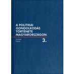 A politikai gondolkodás története Magyarországon 3.