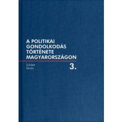 A politikai gondolkodás története Magyarországon 3.