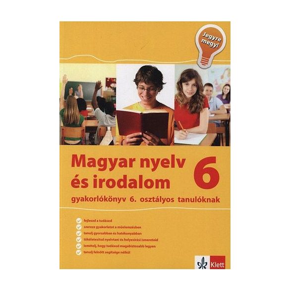 Magyar nyelv és irodalom gyakorlókönyv 6. osztályos tanulóknak- Jegyre megy!