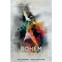   Bohém rapszódia: Freddie Mercury élete, halála és öröksége