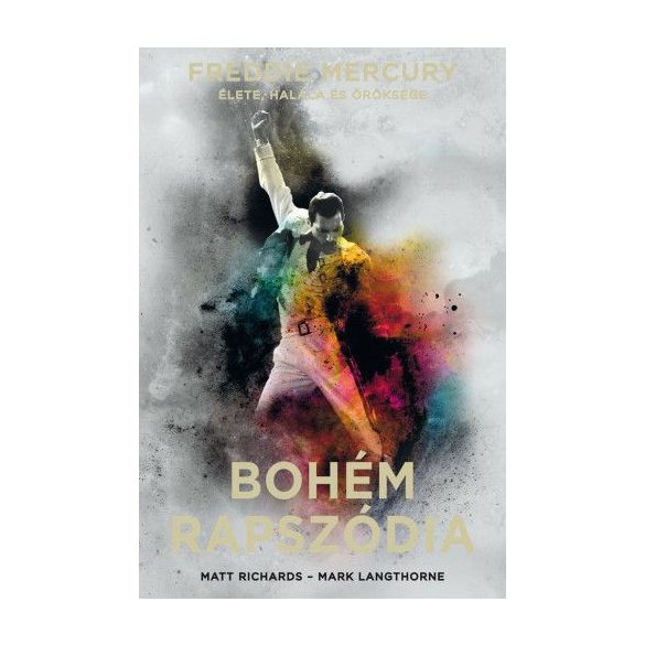 Bohém rapszódia: Freddie Mercury élete, halála és öröksége