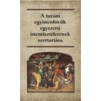   A turáni egyistenhívők egyszerű istentiszteletének szertartása