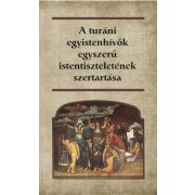   A turáni egyistenhívők egyszerű istentiszteletének szertartása