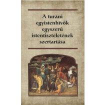   A turáni egyistenhívők egyszerű istentiszteletének szertartása