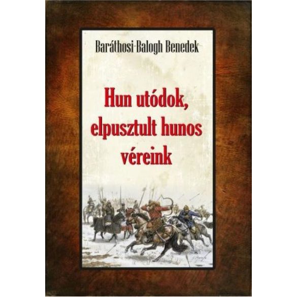 Hun utódok, elpusztult hunos véreink