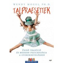   Talpraesettek - Zsidó tradíció és modern pszichológia a gyereknevelésben