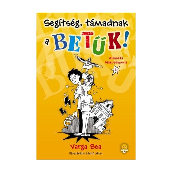 Segítség, támadnak a betűk! - Alfabéta Mágustanoda 1.