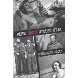 Pepin Bácsi utolsó útja