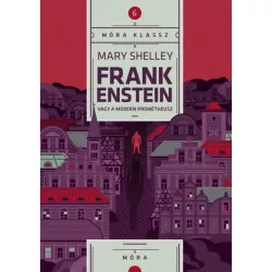 Frankenstein, avagy a modern Prométheusz