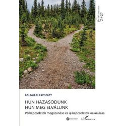   Hun házasodunk hun meg elválunk – Párkapcsolatok megszűnése és új kapcsolatok kialakulása