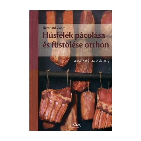 Húsfélék pácolása és füstölése házilag - A sonkától az oldalasig
