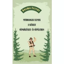   Mythologiai elemek a székely népköltészet- és népéletben