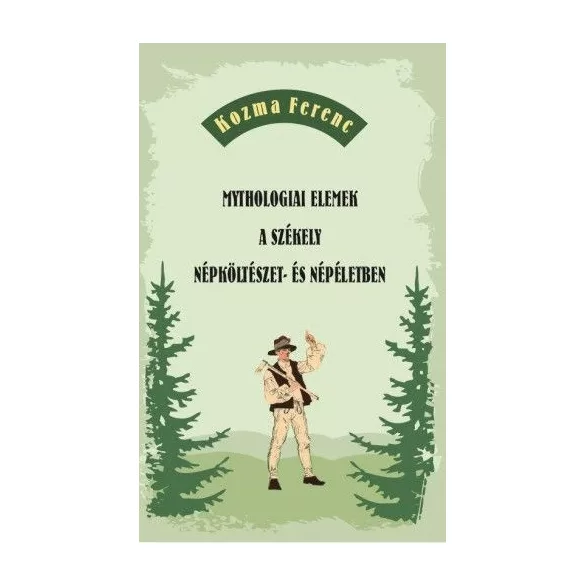 Mythologiai elemek a székely népköltészet- és népéletben