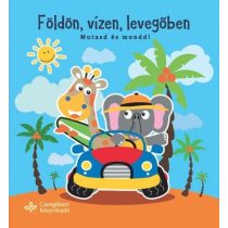 Földön, vízen, levegőben - Mutasd és mondd!