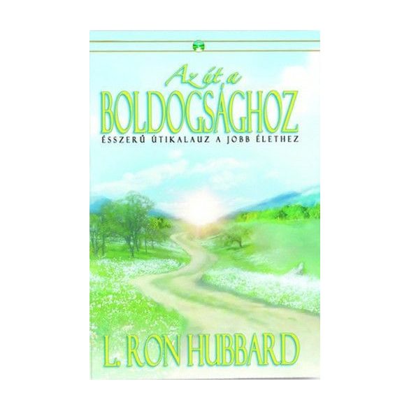 Az út a boldogsághoz - Ésszerű útikalauz a jobb élethez