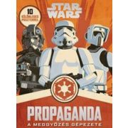 Propaganda - A meggyőzés gépezete - Star Wars
