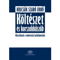   Költészet és korszakküszöb - Klasszikusok a modernség fordulópontján