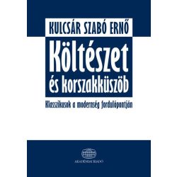   Költészet és korszakküszöb - Klasszikusok a modernség fordulópontján