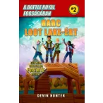   A Battle Royal fogságában 2. - Harc Loot Lake-ért - Egy nem hivatalos Fortnite regény