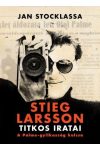 Stieg Larsson titkos iratai