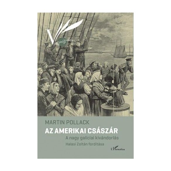 Az amerikai császár - A nagy galíciai kivándorlás