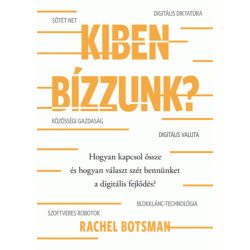 Kiben bízzunk?