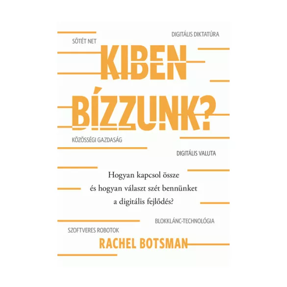 Kiben bízzunk?
