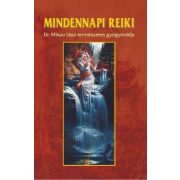 Mindennapi reiki - DR. Mikao Usui természetes gyógymódja