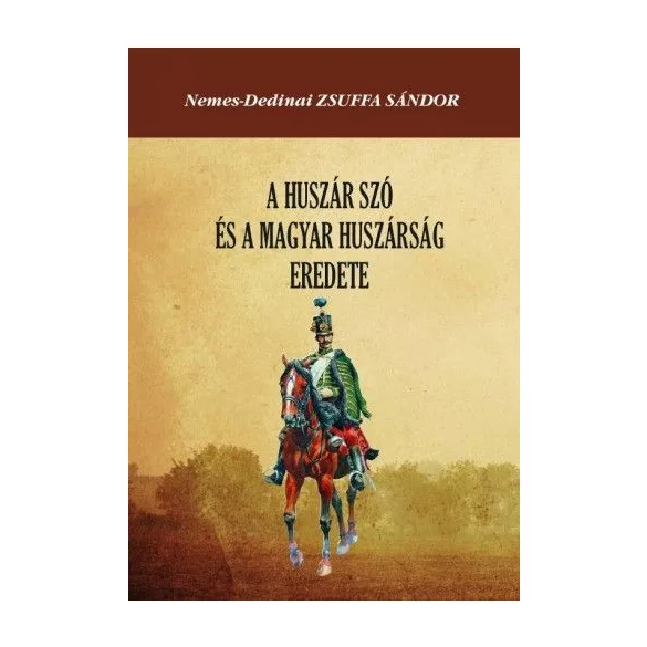 A huszár szó és a magyar huszárság eredete