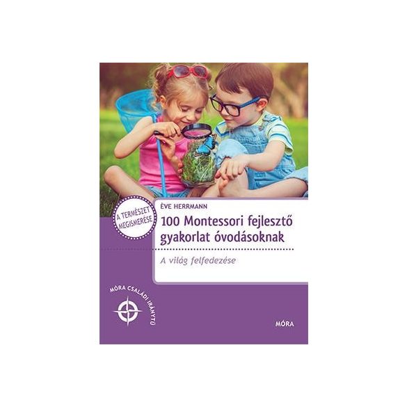 100 Montessori fejlesztő gyakorlat óvodásoknak