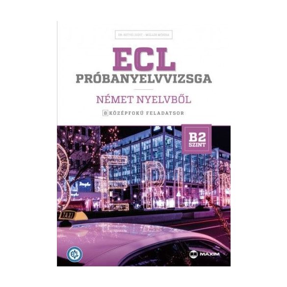 ECL próbanyelvvizsga német nyelvből - 8 középfokú feladatsor - B2 szint (CD-melléklettel)