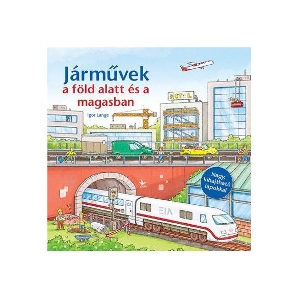 Járművek a föld alatt és a magasban