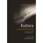 Kultúra arisztokrácia nélkül?