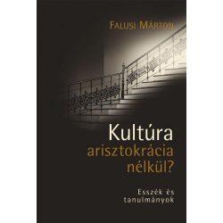 Kultúra arisztokrácia nélkül?
