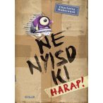 Ne nyisd ki - Harap! 1.