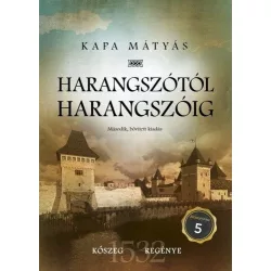 Harangszótól harangszóig - Kőszeg regénye