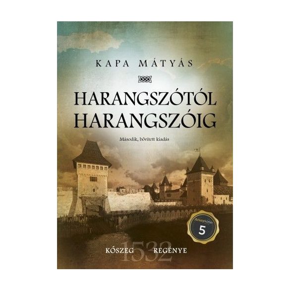 Harangszótól harangszóig - Kőszeg regénye