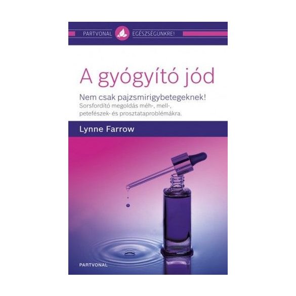 A gyógyító jód - Nem csak pajzsmirigybetegeknek!