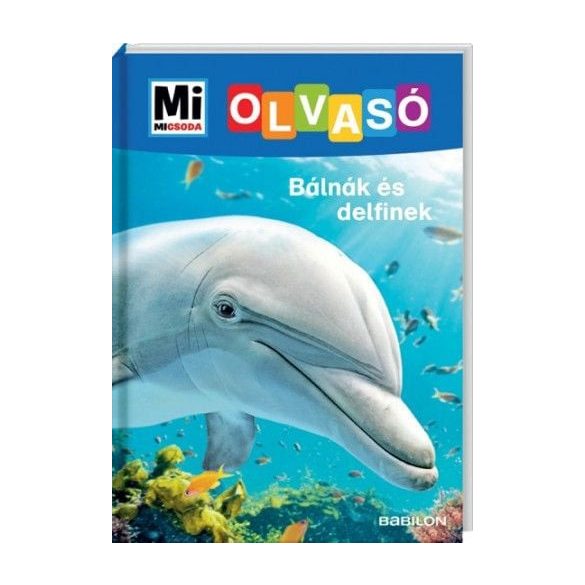 Bálnák és delfinek - Mi Micsoda Olvasó