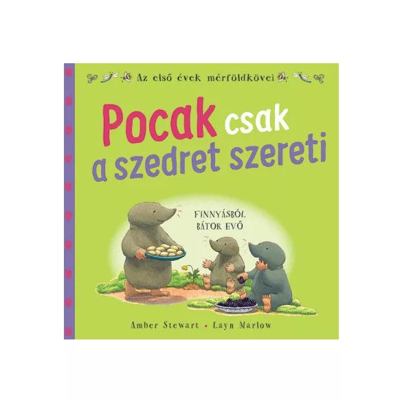 Pocak csak a szedret szereti