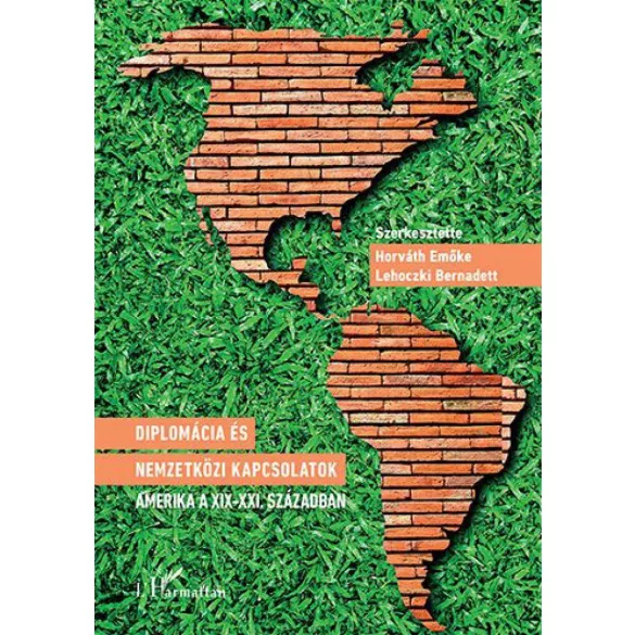 Diplomácia és nemzetközi kapcsolatok – Amerika a XIX-XXI. században