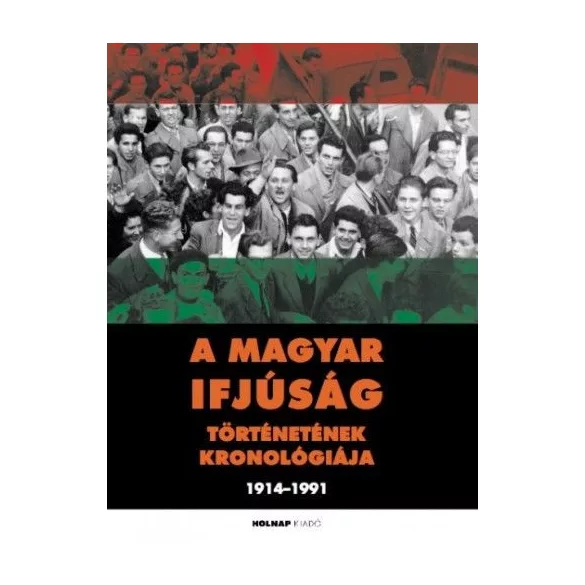 A magyar ifjúság történetének kronológiája 1914-1991