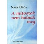 A mítoszok nem halnak meg