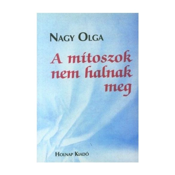 A mítoszok nem halnak meg