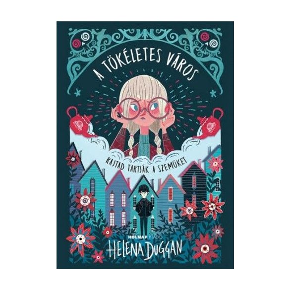 A tökéletes város - Rajtad tartják a szemüket