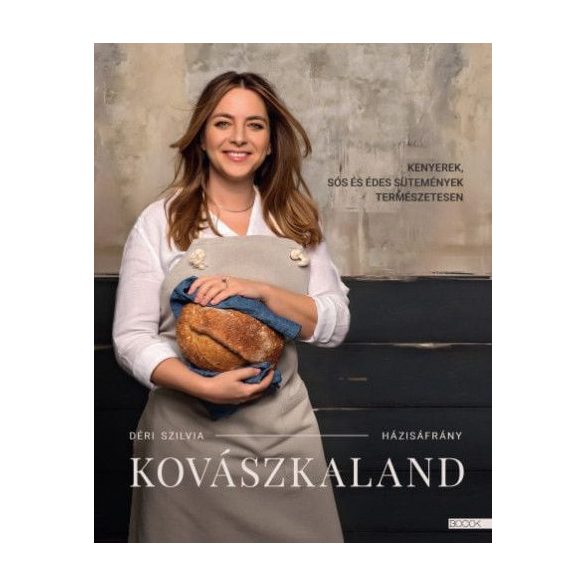 Kovászkaland - Kenyerek, sós és édes sütemények természetesen